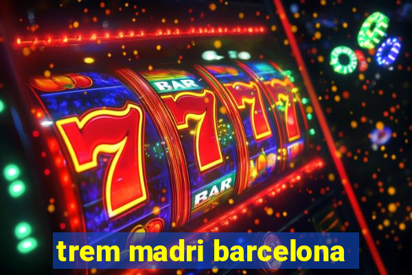 trem madri barcelona